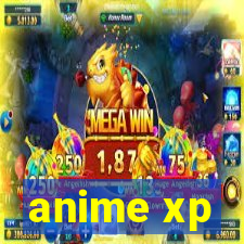 anime xp